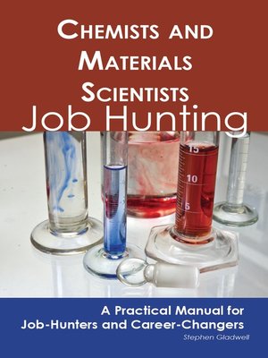 cover image of Chemists and Materials Scientists: Job Hunting - A Practical Manual for Job-Hunters and Career Changers